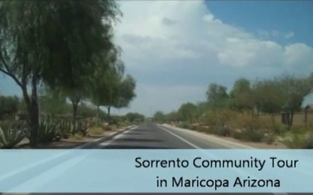 Video:  Community Tour of Sorrento in Maricopa Arizona 85138
